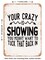 DECORATIVE METAL SIGN - Your Crazy is Showing You Might Want to Tuck That Back In - Vintage Rusty Look